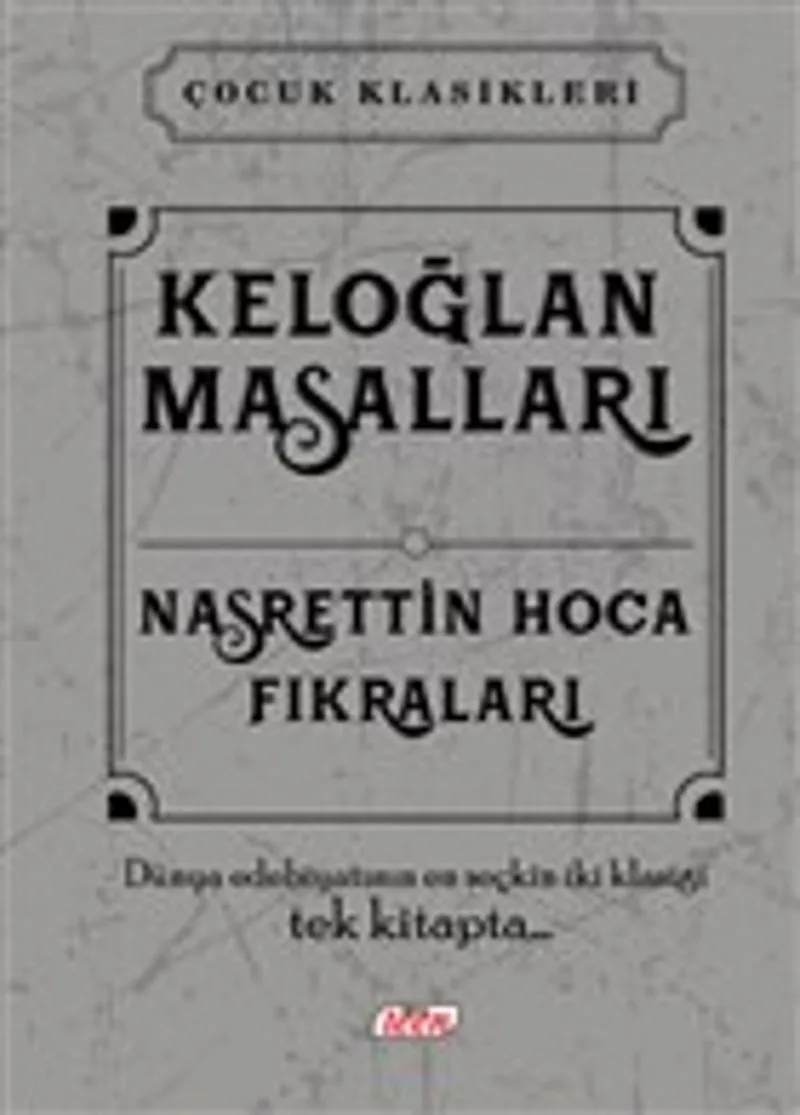 Keloğlan Masalları - Nasrettin Hoca Fıkraları