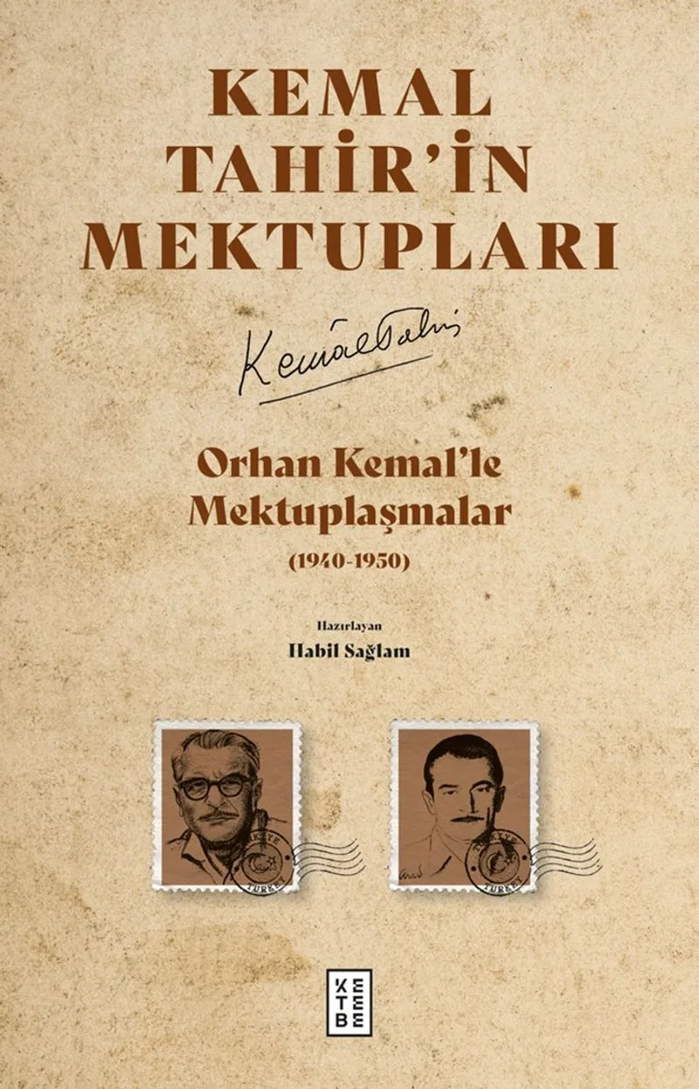 Kemal Tahir'in Mektupları Orhan Kemal'le Mektuplaşmalar (1940-1950)
