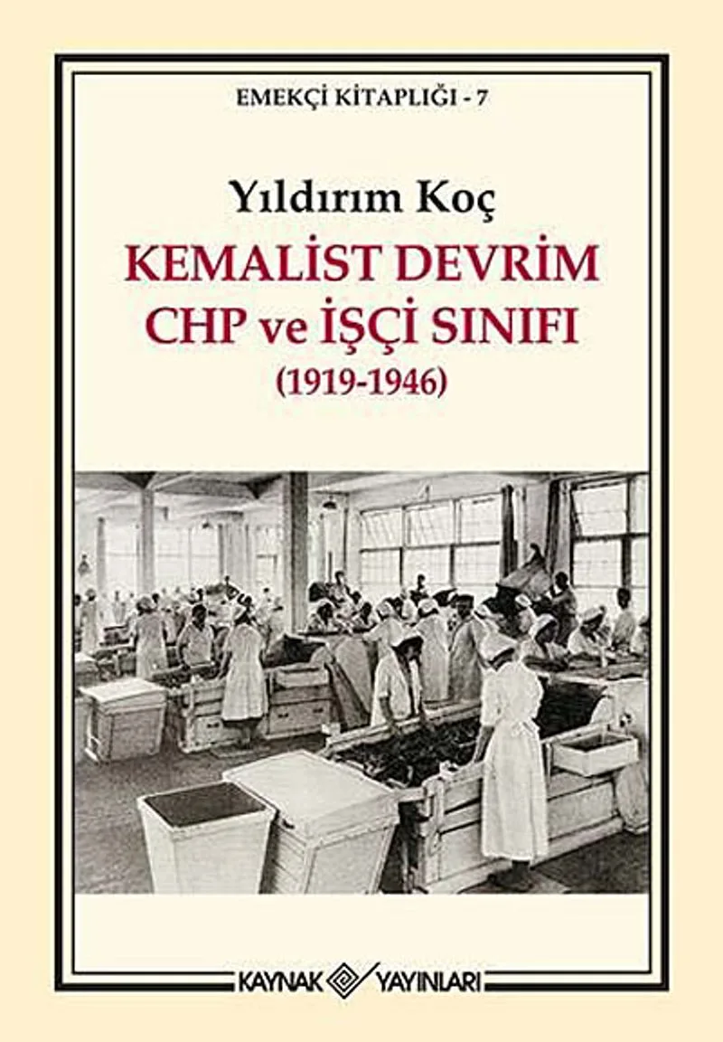 Kemalist Devrim CHP ve İşçi Sınıfı (1919-1946)