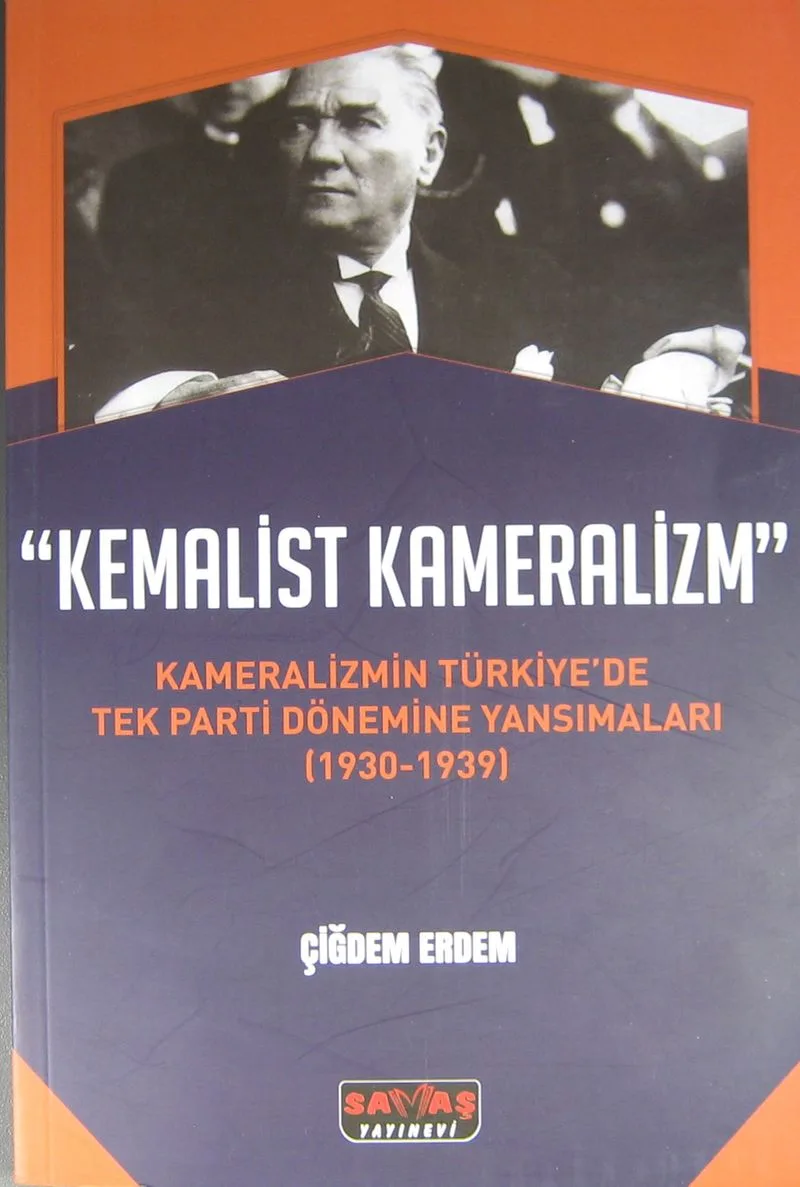 Kemalist Kameralizm Kameralizmin Türkiye'de Tek Parti Dönemine Yansımaları (1930-1939)