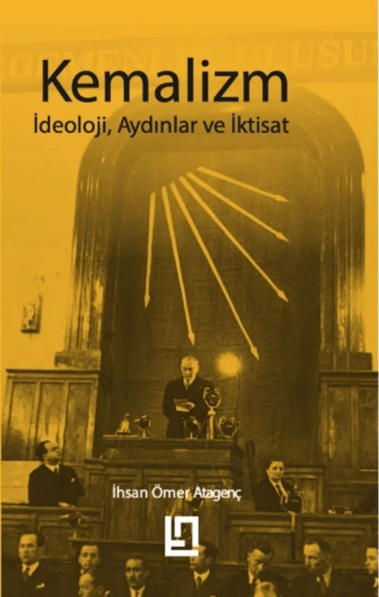 Kemalizm İdeoloji, Aydınlar ve İktisat