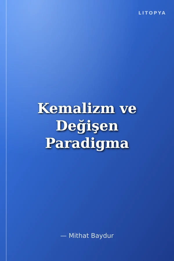 Kemalizm ve Değişen Paradigma