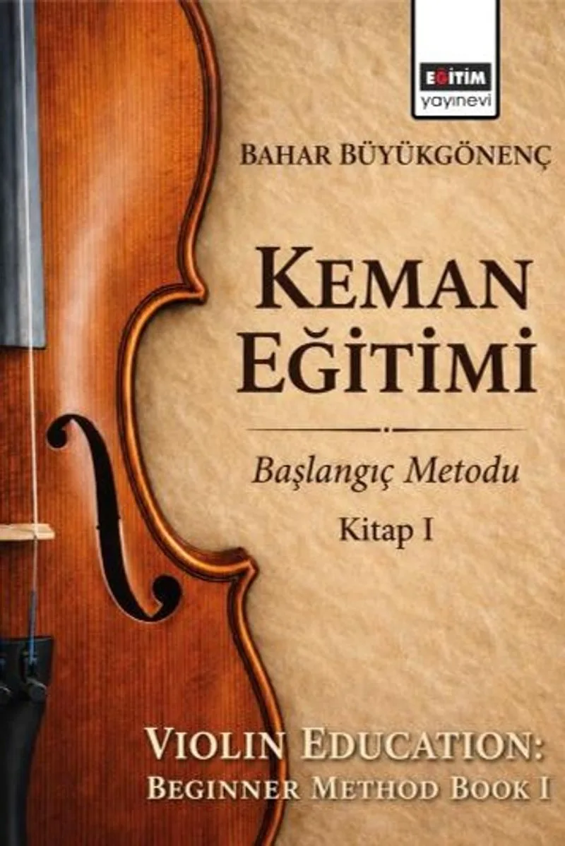 Keman Eğitimi Başlangıç Metodu Kitap I