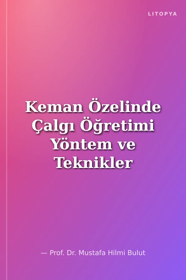 Keman Özelinde Çalgı Öğretimi Yöntem ve Teknikler