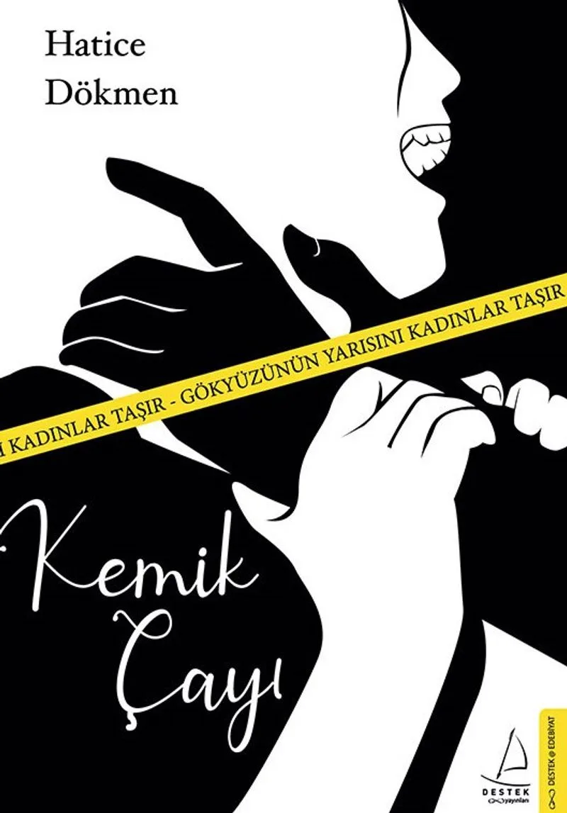 Kemik Çayı Gökyüzünün Yarısını Kadınlar Taşır