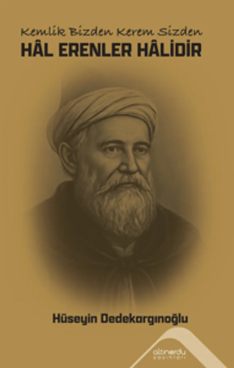 Kemlik Bizden Kerem Sizden H&acirc;l Erenler H&acirc;lidir
