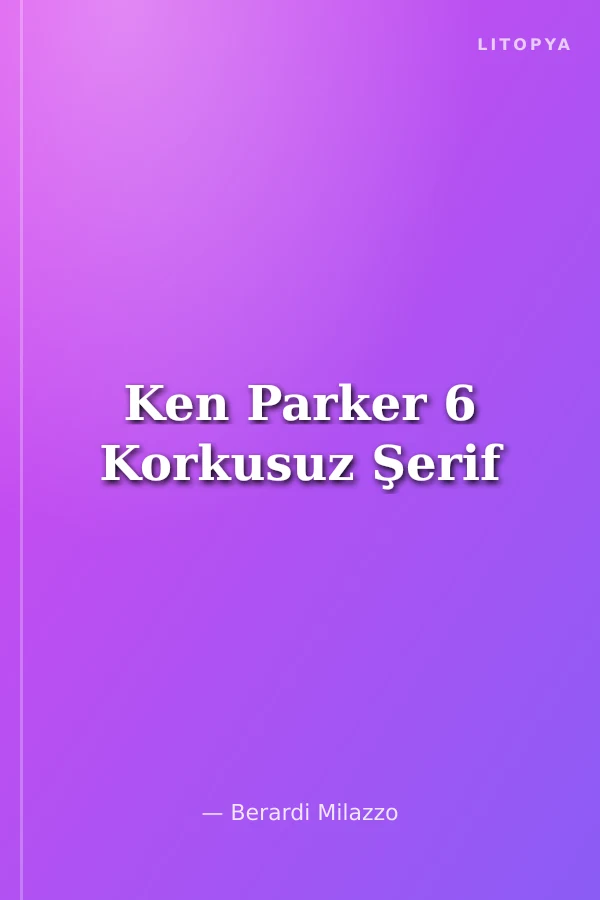 Ken Parker 6 Korkusuz Şerif