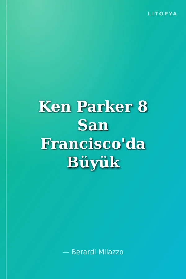 Ken Parker 8 San Francisco'da Büyük Vurgun