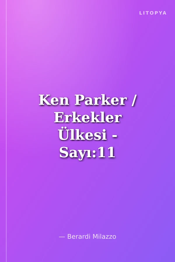 Ken Parker / Erkekler Ülkesi - Sayı:11