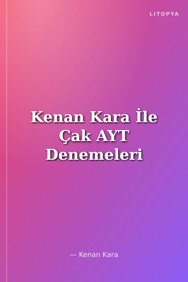 Kenan Kara İle Çak AYT Denemeleri