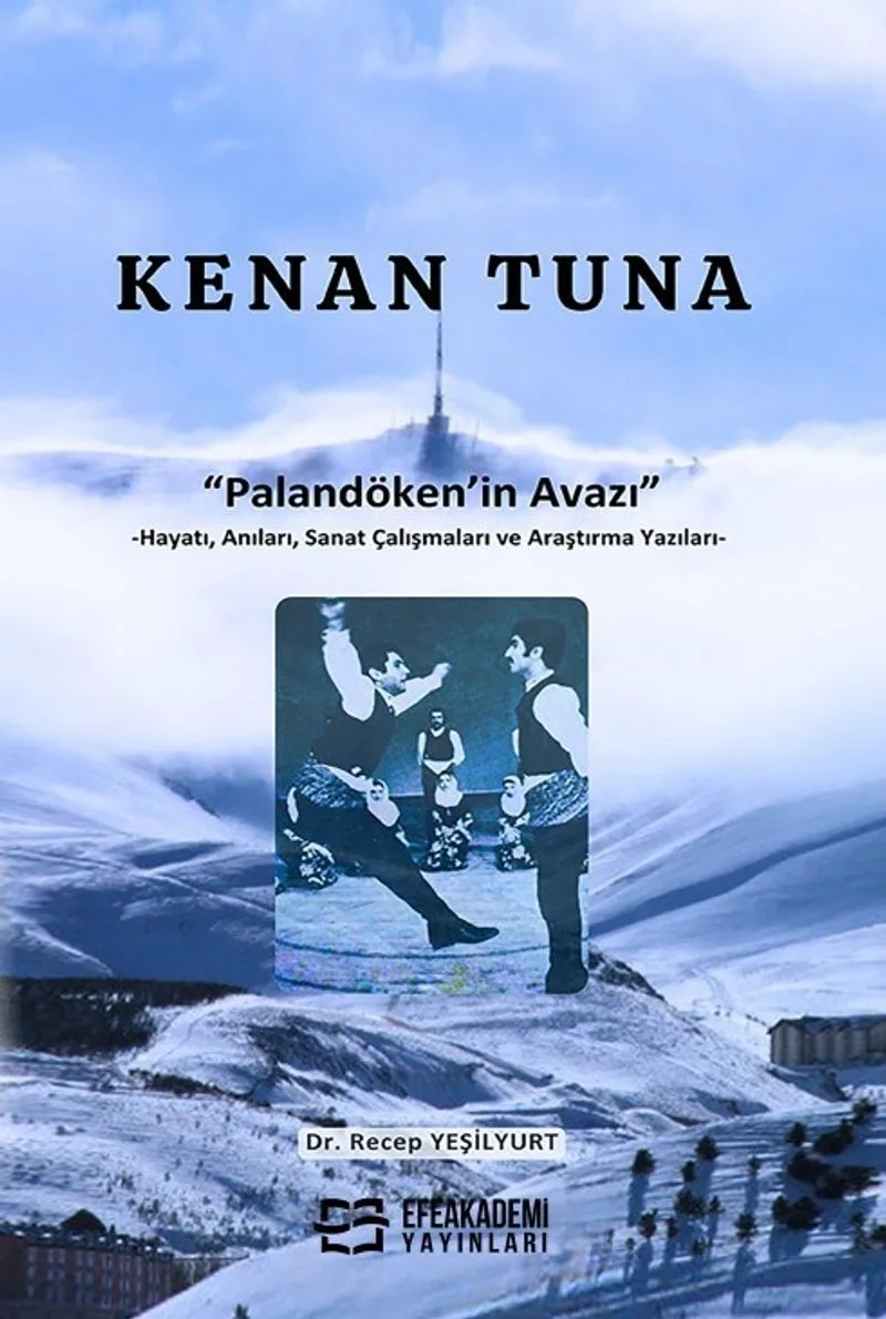 Kenan Tuna Palandöken'in Avazı Hayatı, Anıları, Sanat Çalışmaları ve Araştırma Yazıları