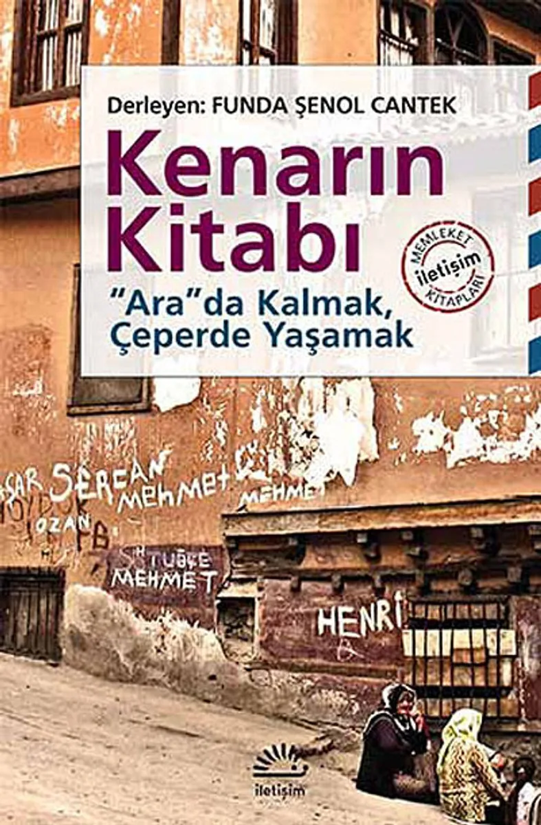 Kenarın Kitabı Arada Kalmak, Çeperde Yaşamak