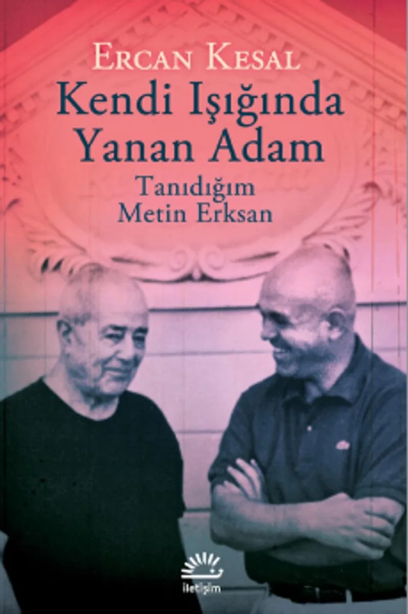 Kendi Işığında Yanan Adam Tanıdığım Metin Erksan