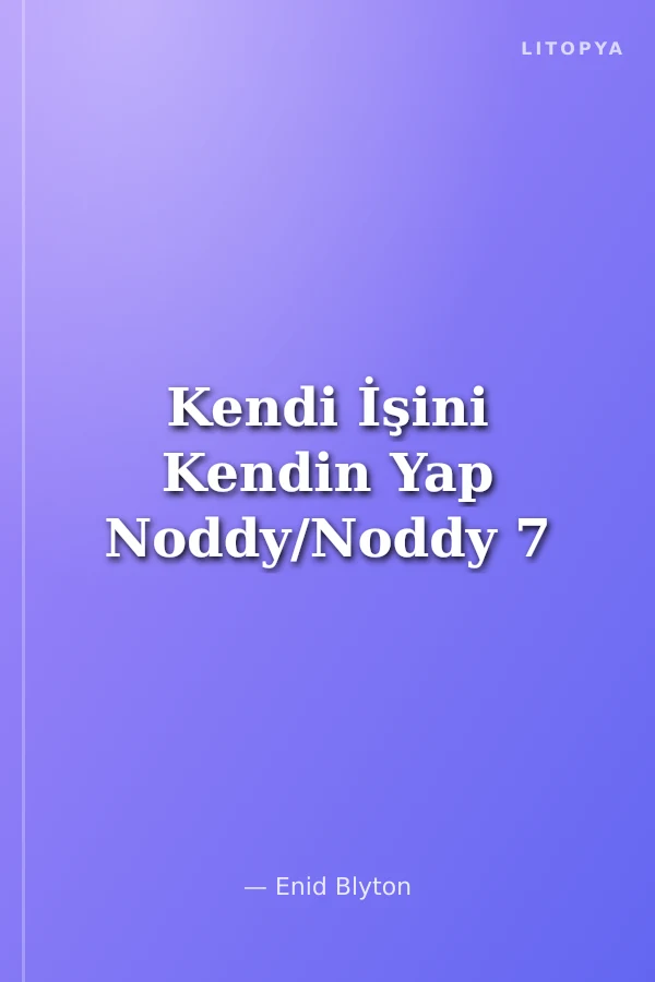Kendi İşini Kendin Yap Noddy/Noddy 7