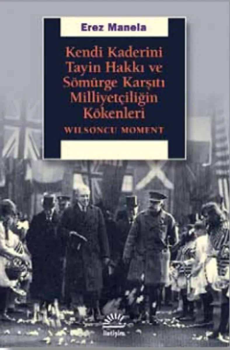Kendi Kaderini Tayin Hakkı Ve Sömürge Karşıtı Milliyetçiliğin Kökenleri