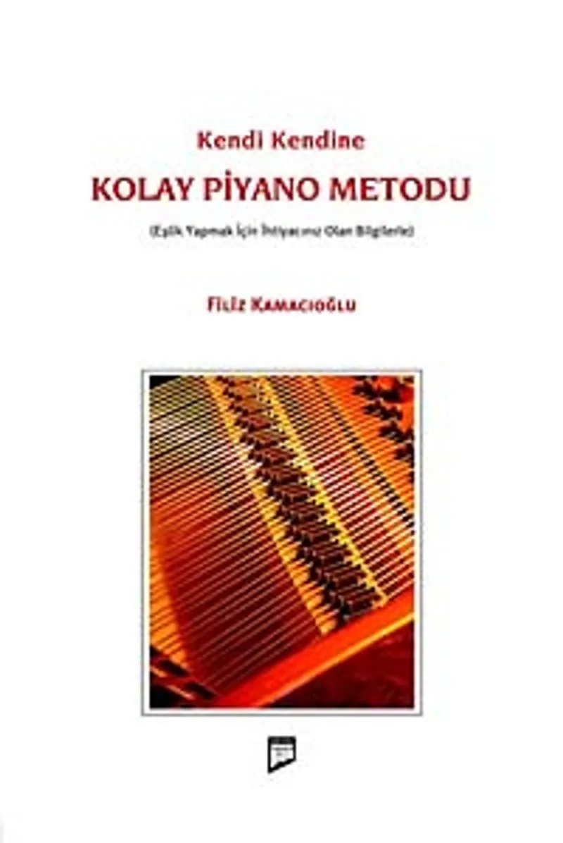 Kendi Kendine Kolay Piyano Metodu Eşlik Yapmak için İhtiyacınız Olan Bilgilerle