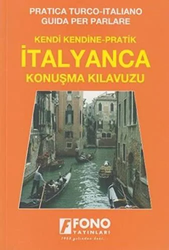 Kendi Kendine Pratik İtalyanca Konuşma Kılavuzu
