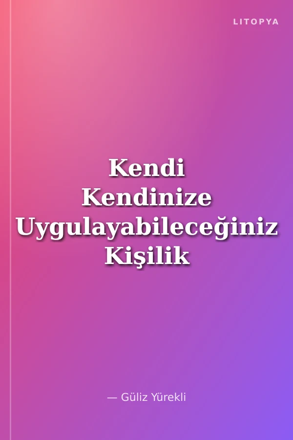 Kendi Kendinize Uygulayabileceğiniz Kişilik Testleri