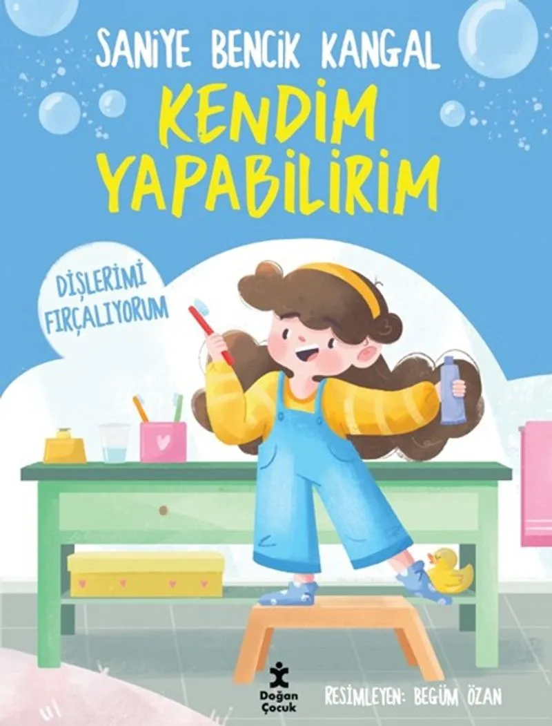 Kendim Yapabilirim / Dişlerimi Fırçalıyorum