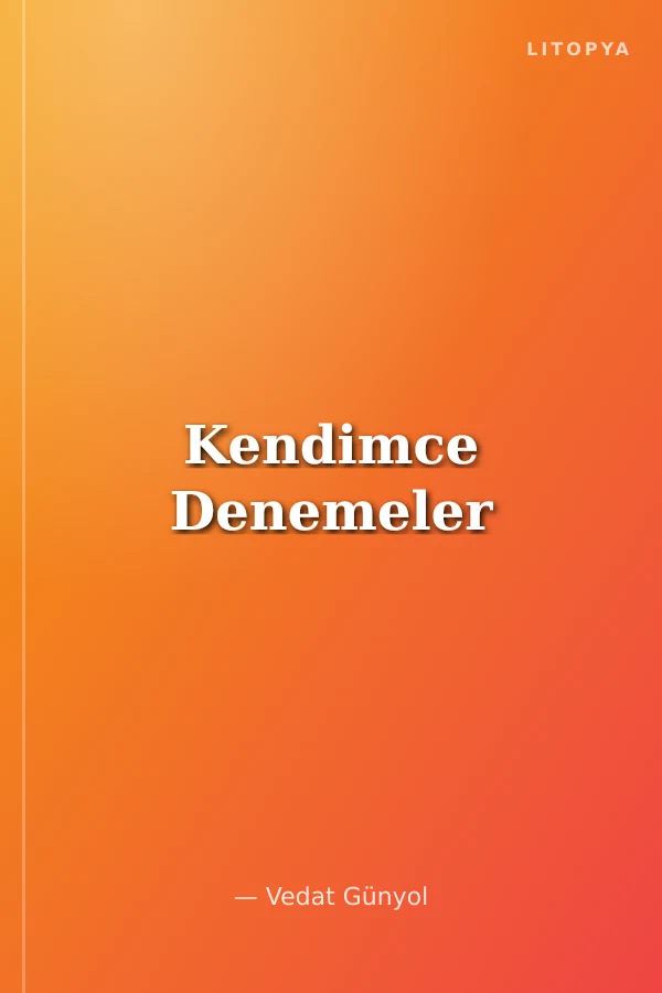 Kendimce Denemeler