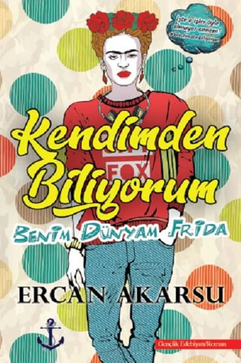 Kendimden Biliyorum Benim Dünyam Frida