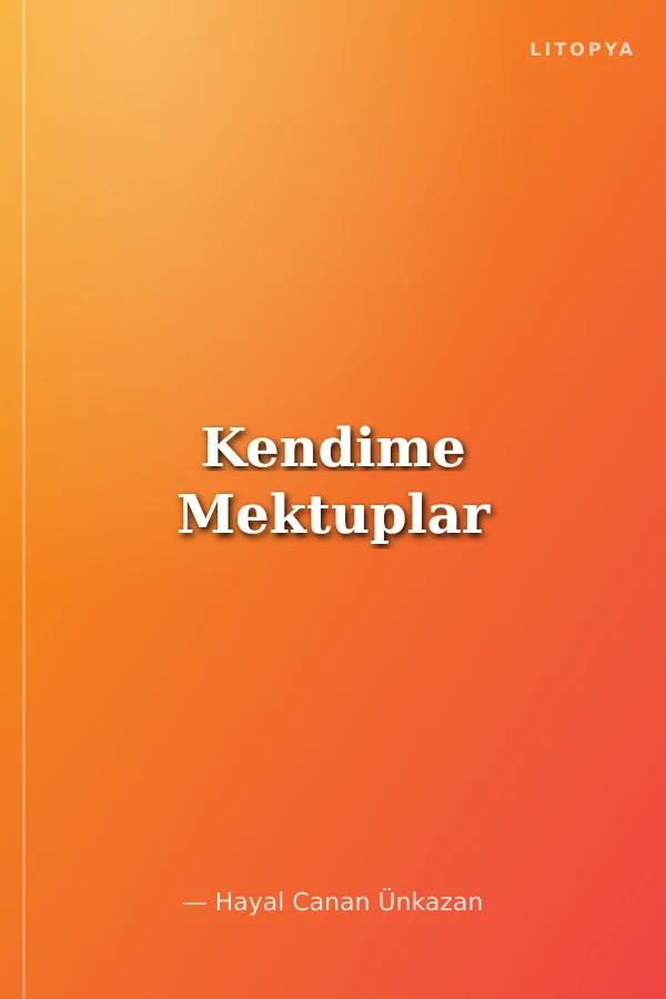 Kendime Mektuplar