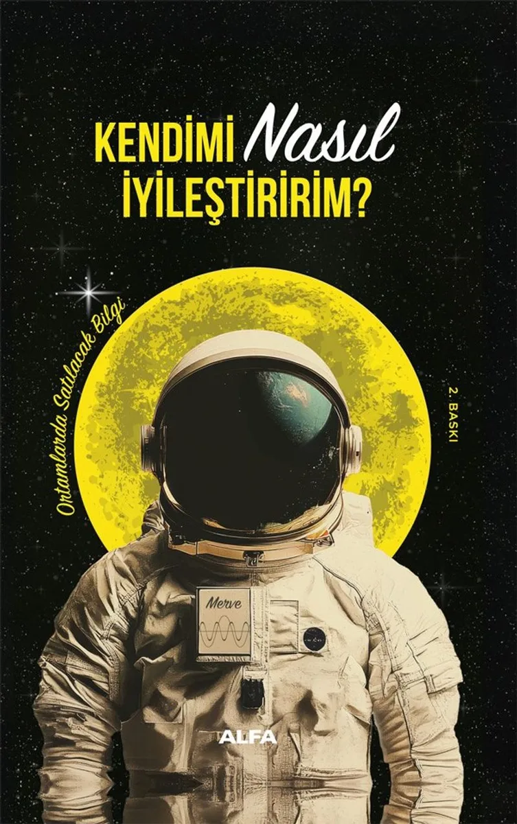 Kendimi Nasıl İyileştiririm? (Ciltli) Ortamlarda Satılacak Bilgi