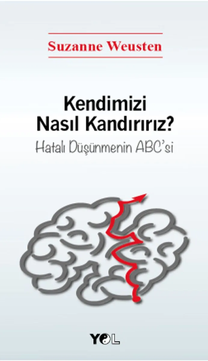 Kendimizi Nasıl Kandırırız? Hatalı Düşünmenin ABC'si