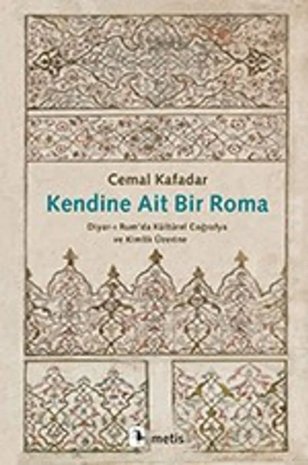 Kendine Ait Bir Roma Diyar-ı Rum'da Kültürel Coğrafya ve Kimlik Üzerine