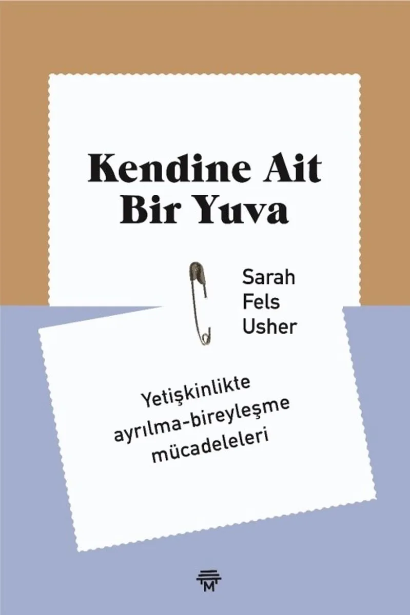Kendine Ait Bir Yuva Yetişkinlikte Ayrılma-Bireyleşme Mücadeleleri