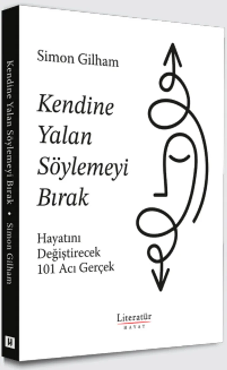 Kendine Yalan Söylemeyi Bırak Hayatını Değiştirecek 101 Acı Gerçek