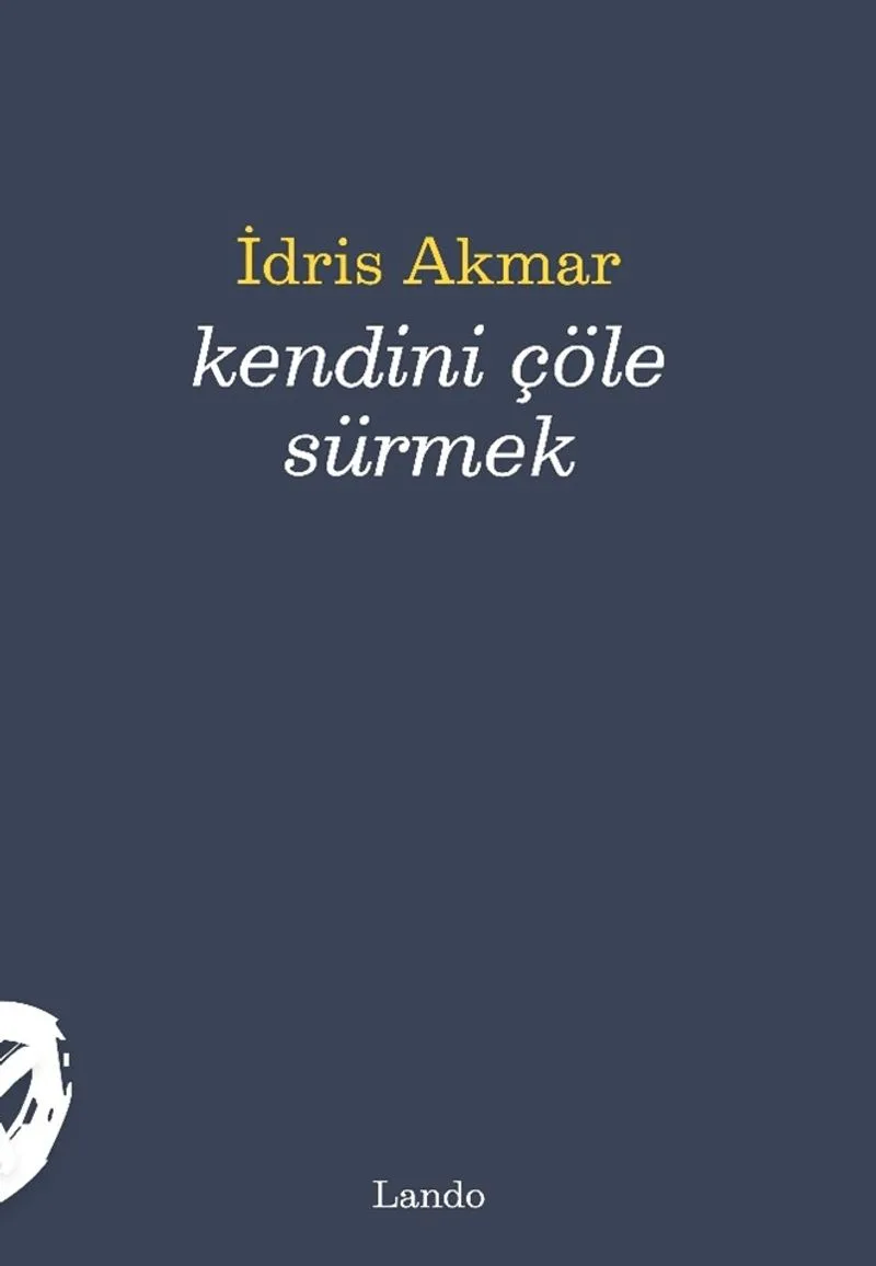 Kendini Çöle Sürmek