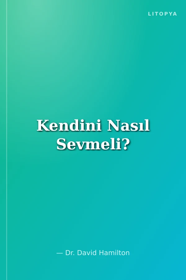Kendini Nasıl Sevmeli?
