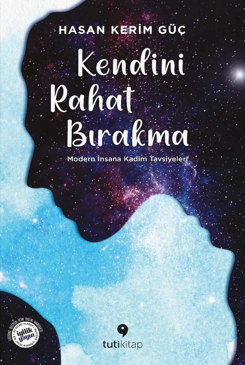 Kendini Rahat Bırakma Modern İnsana Kadim Tavsiyeler