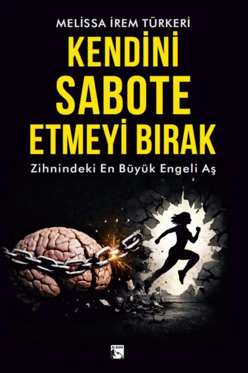 Kendini Sabote Etmeyi Bırak