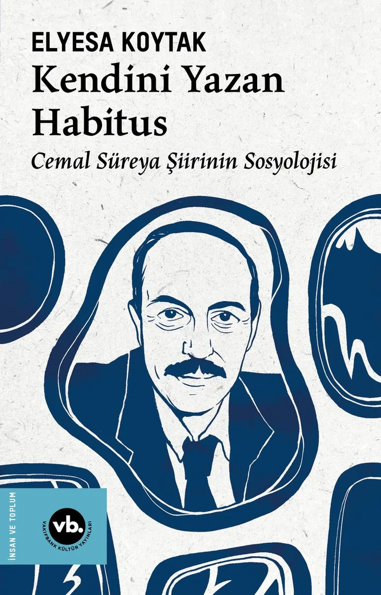 Kendini Yazan Habitus Cemal Süreya Şiirinin Sosyolojisi