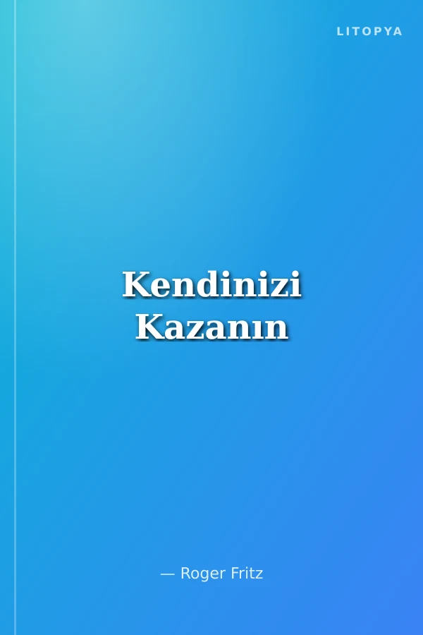 Kendinizi Kazanın