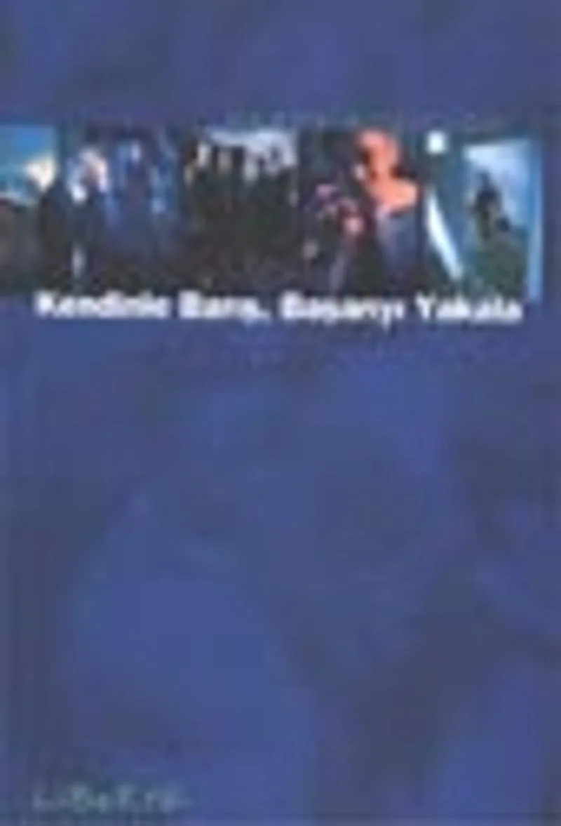 Kendinle Barış Başarıyı Yakala