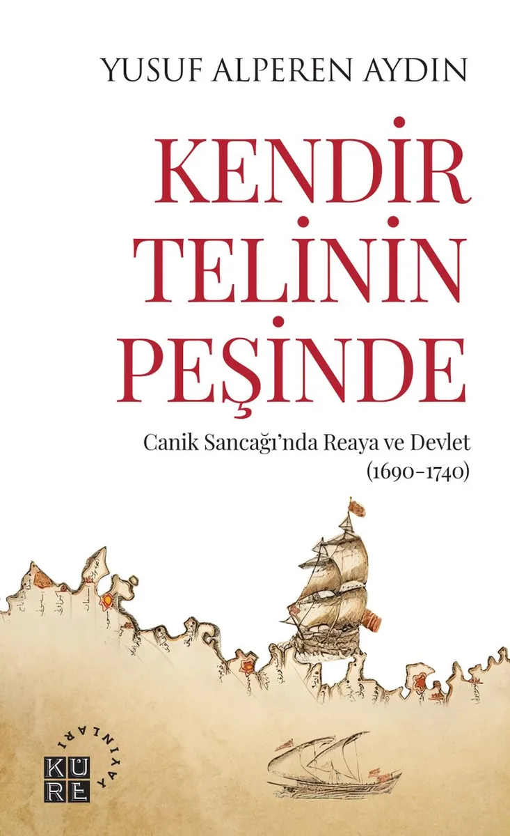 Kendir Telinin Peşinde Cani̇k Sancağı'nda Reaya ve Devlet (169 0-1740)