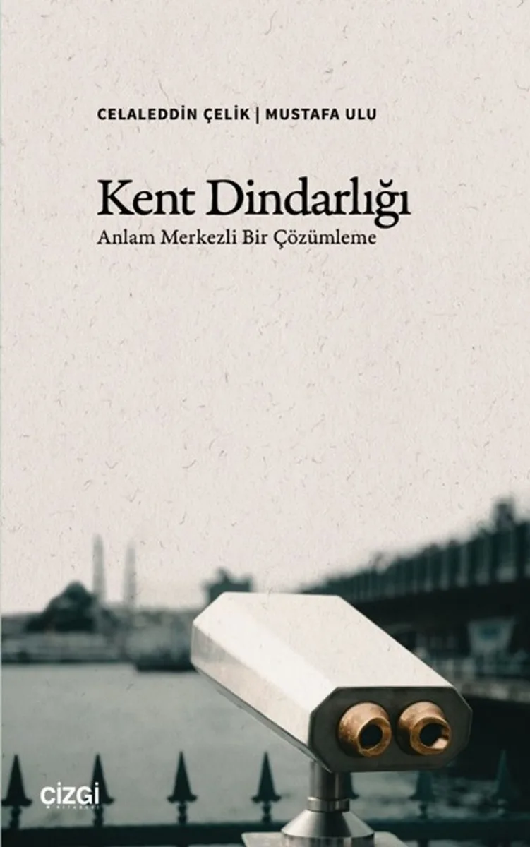 Kent Dindarlığı Anlam Merkezli Bir Çözümleme
