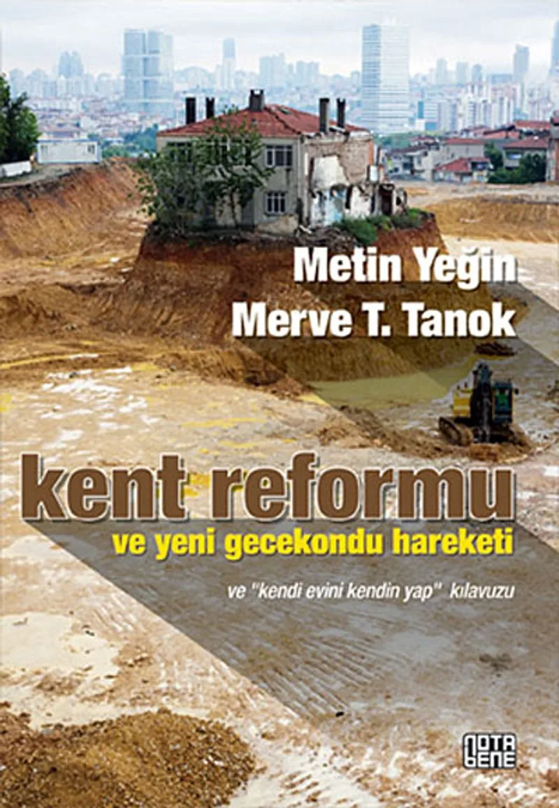 Kent Reformu ve Yeni Gecekondu Hareketi Ve "Kendi Evini Kendin Yap" Kılavuzu
