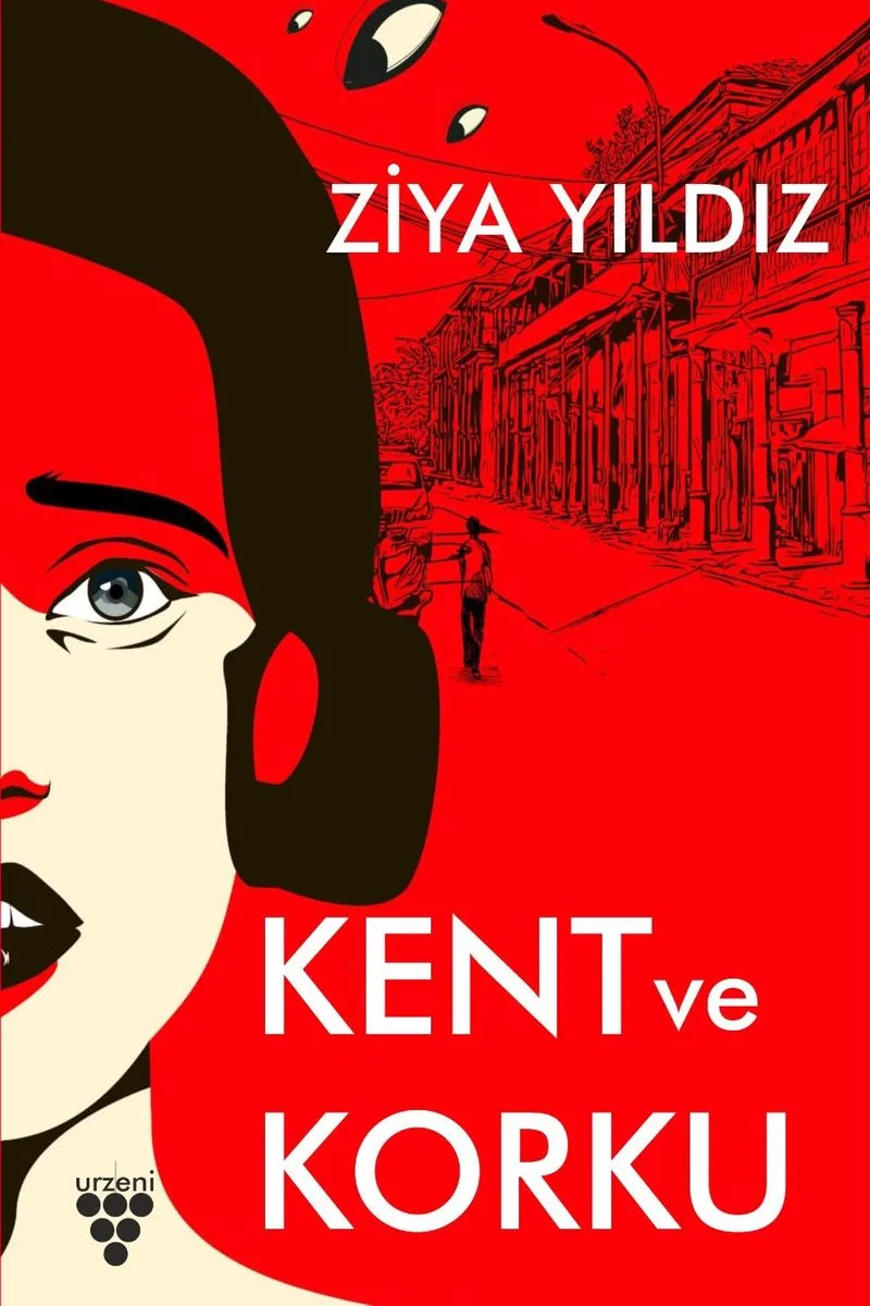 Kent ve Korku Korku Kültürü İle Kent İlişkisi Üzerine Kuramsal Tartışma