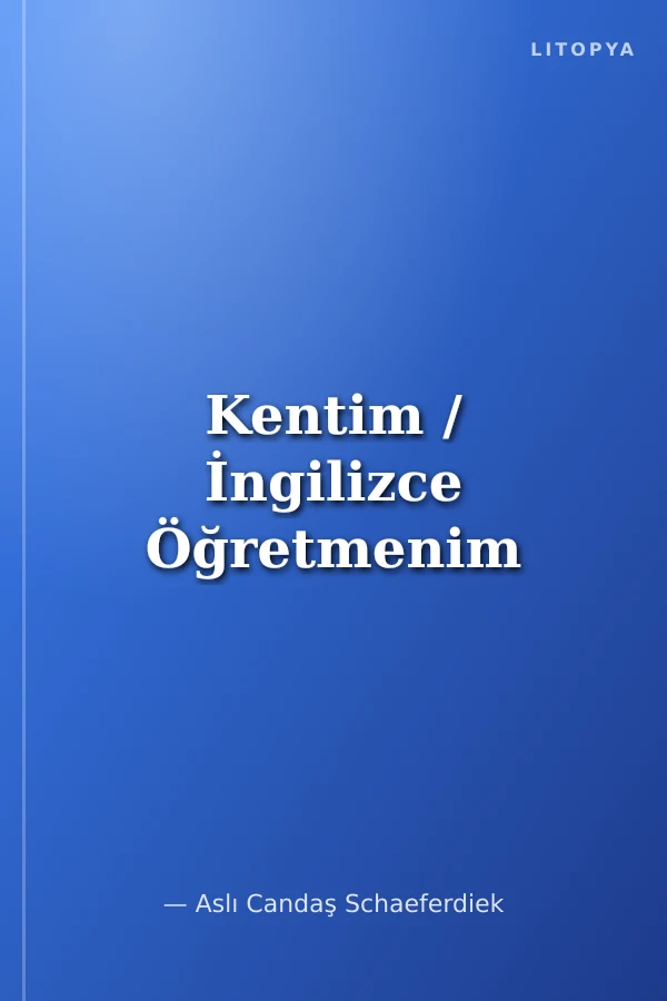 Kentim / İngilizce Öğretmenim
