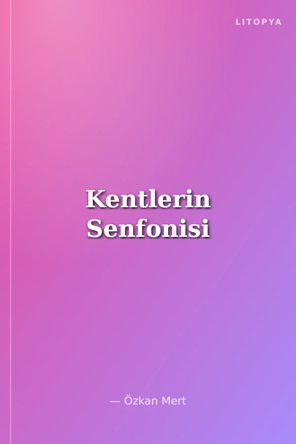 Kentlerin Senfonisi