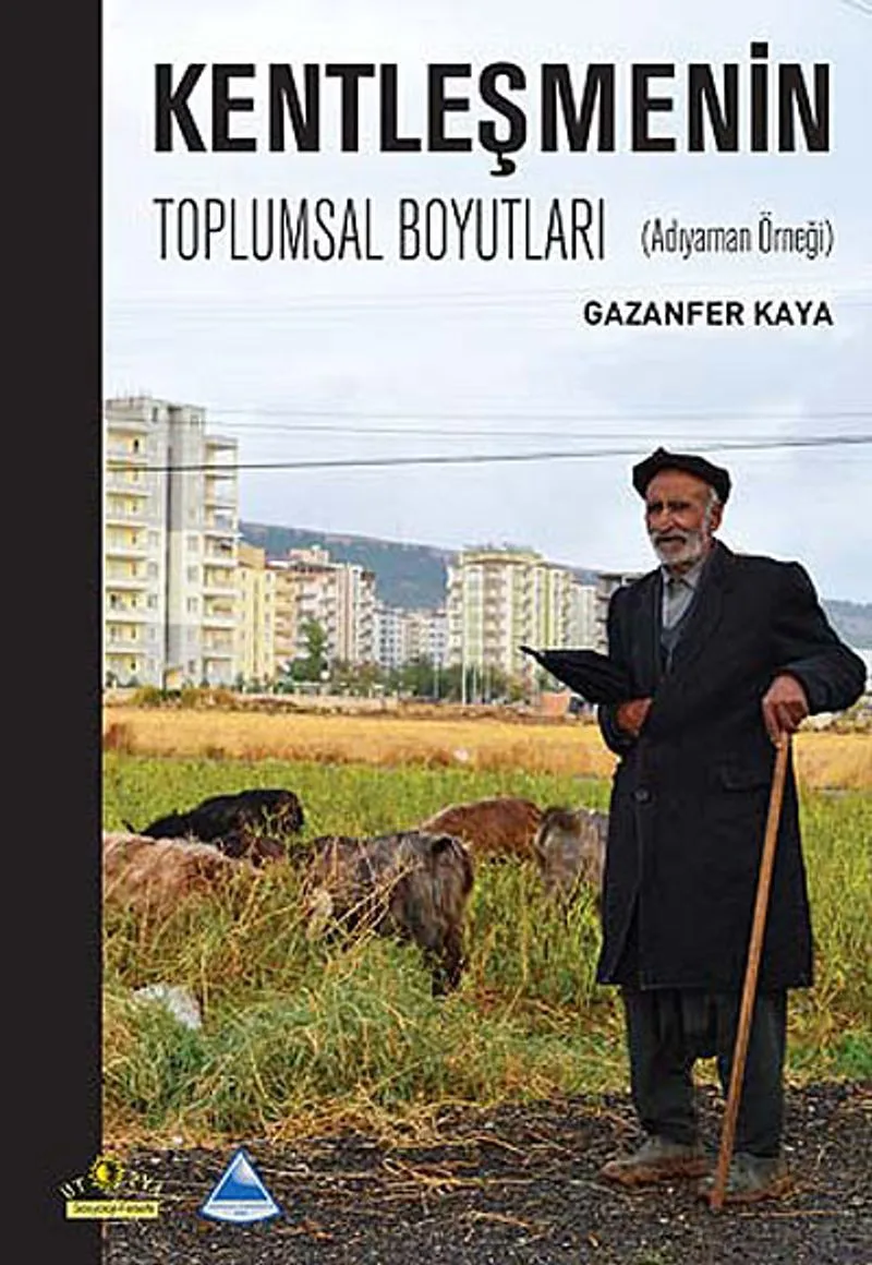 Kentleşmenin Toplumsal Boyutları Adıyaman Örneği