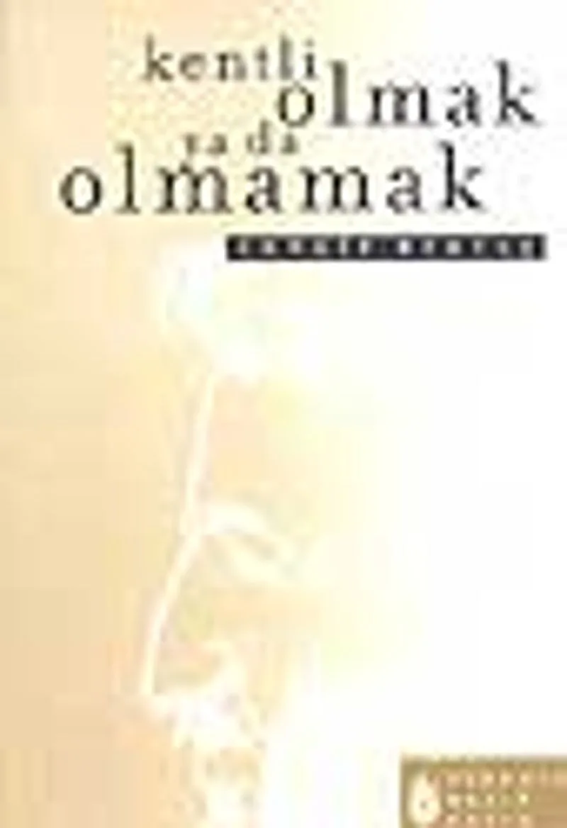 Kentli Olmak Ya Da Olmamak