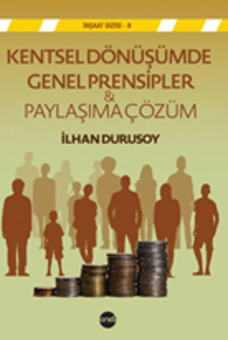 Kentsel Dönüşümde Genel Prensipler Paylaşıma Çözüm