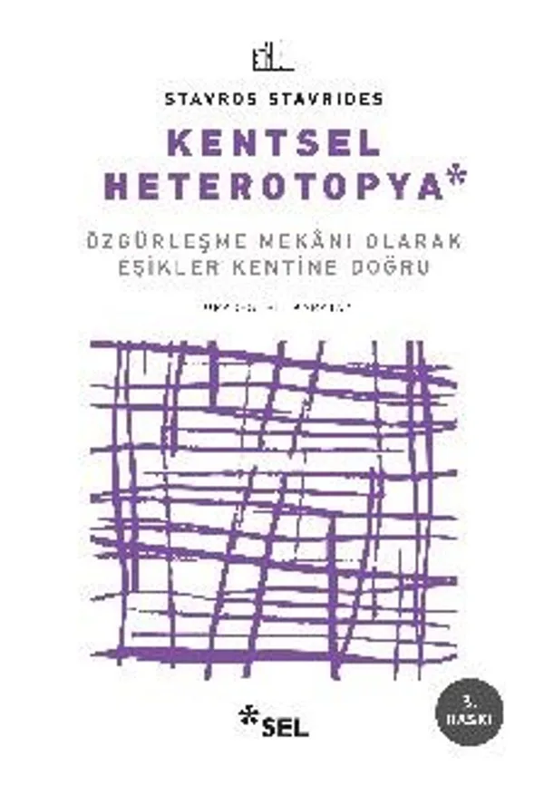 Kentsel Heterotopya Özgürleşme Mekanı Olarak Eşikler Kentine Doğru