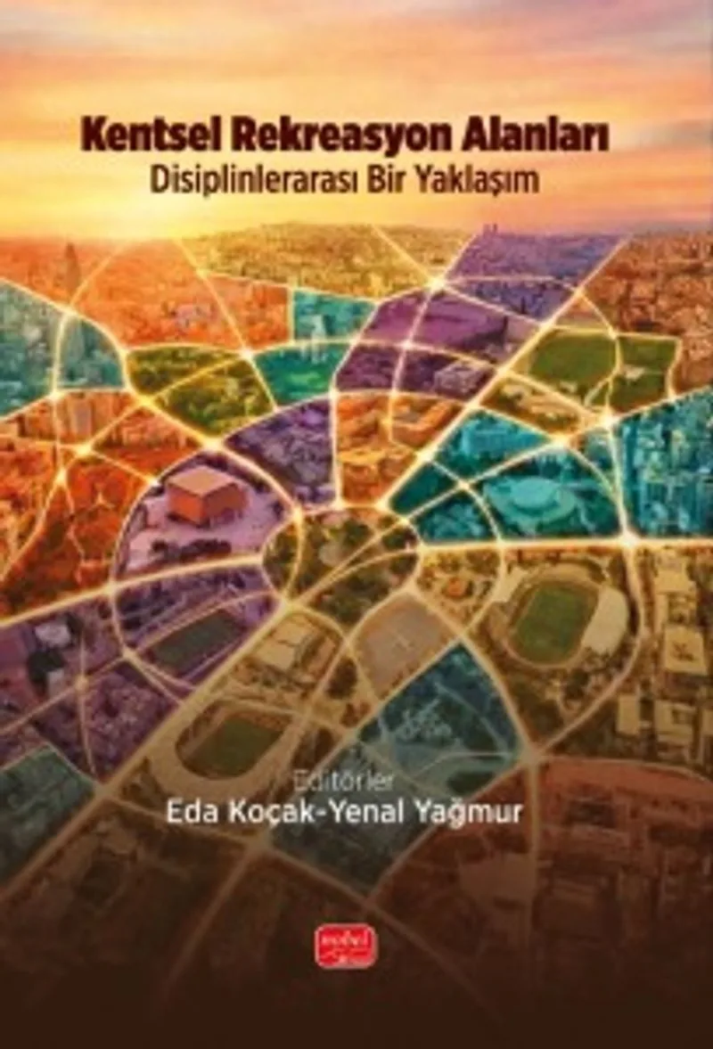 Kentsel Rekreasyon Alanları Disiplinlerarası Bir Yaklaşım