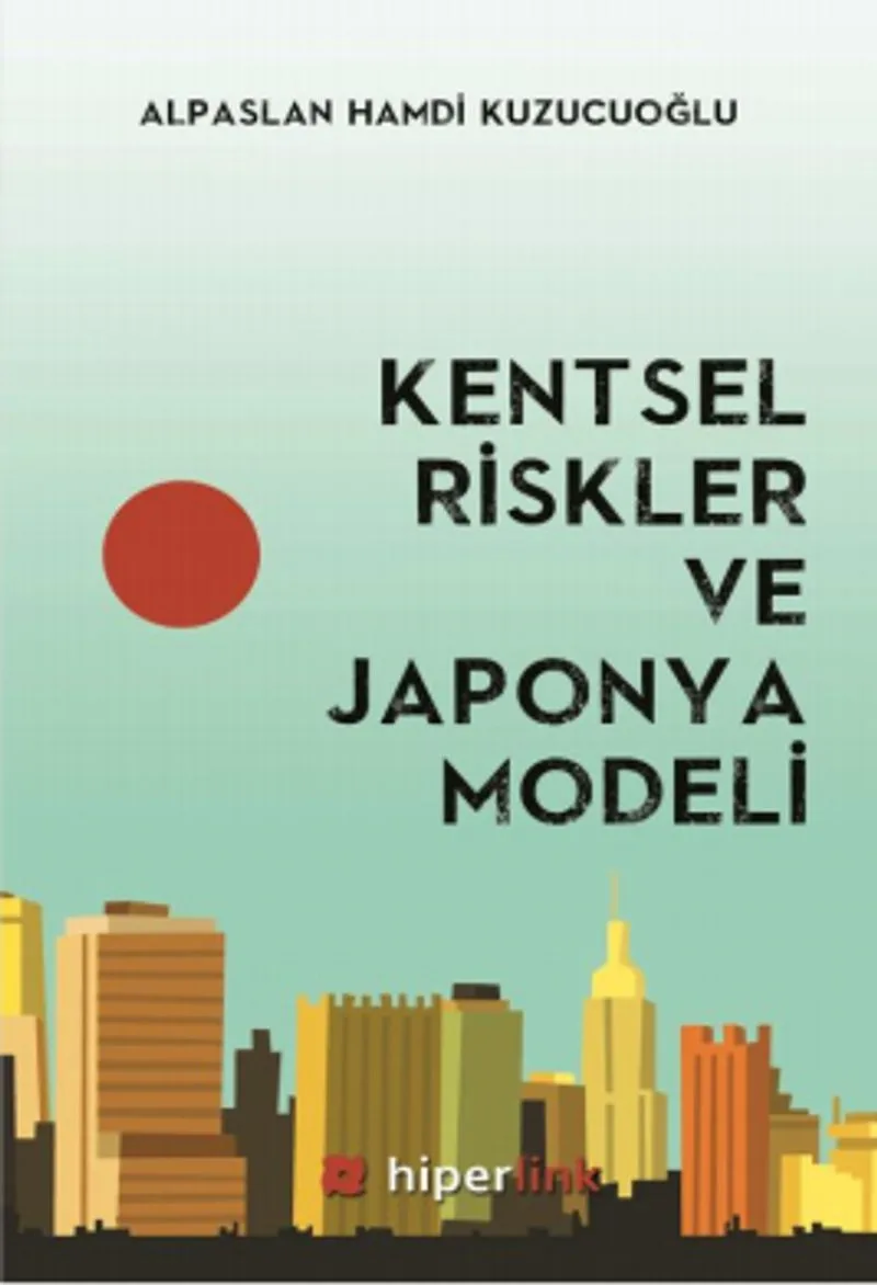 Kentsel Riskler ve Japonya Modeli